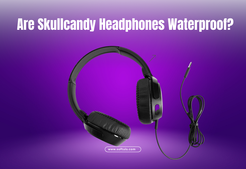 Are Skullcandy Headphones Waterproof.