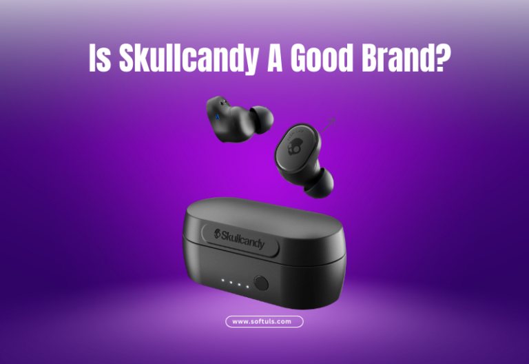 is skullcandy a good brand