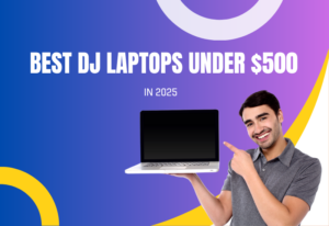best dj laptops under $500 in 2025